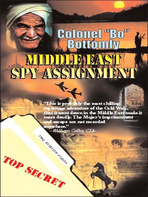 Title details for Middle East Spy Assignment by Colonel "Bo" Bottomly - Available